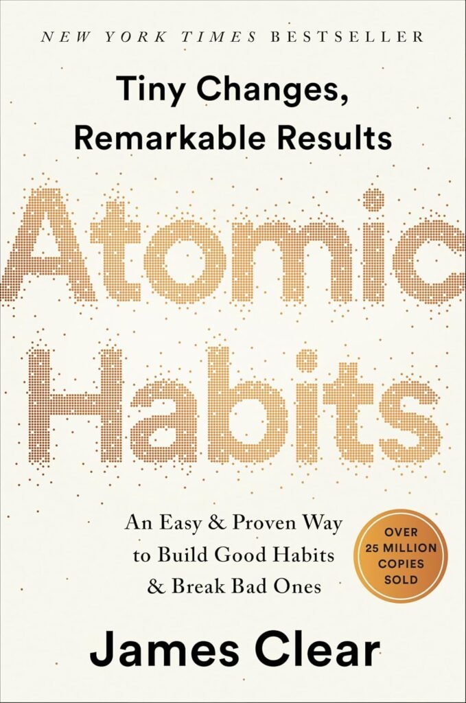 Atomic Habits: An Easy  Proven Way to Build Good Habits  Break Bad Ones      Hardcover – October 16, 2018